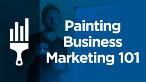 painting business marketing 101 graphic
